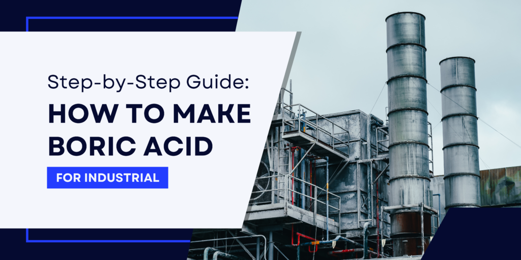 guide how to make boric acid for industrial